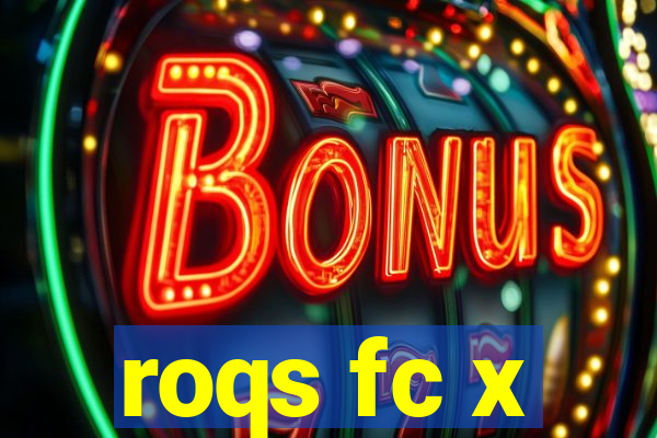 roqs fc x